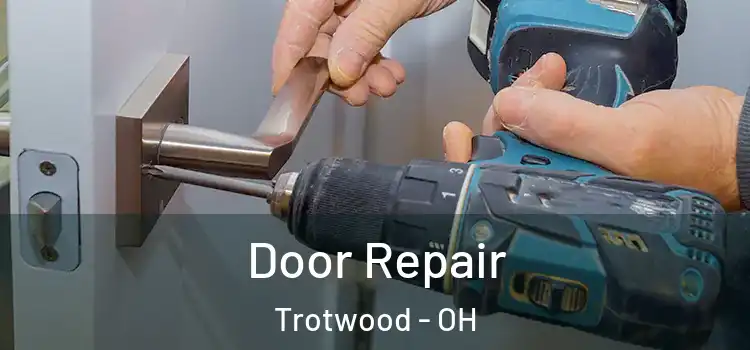  Door Repair Trotwood - OH