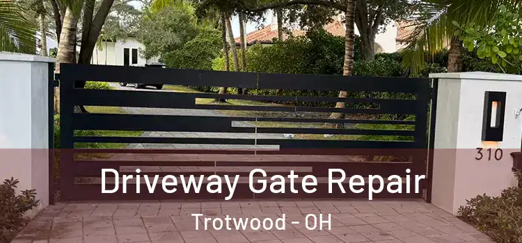  Driveway Gate Repair Trotwood - OH