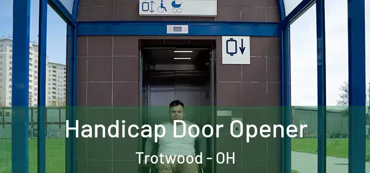  Handicap Door Opener Trotwood - OH