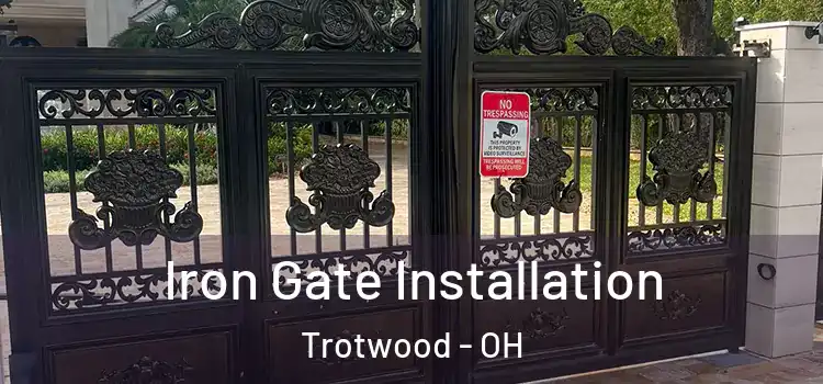  Iron Gate Installation Trotwood - OH