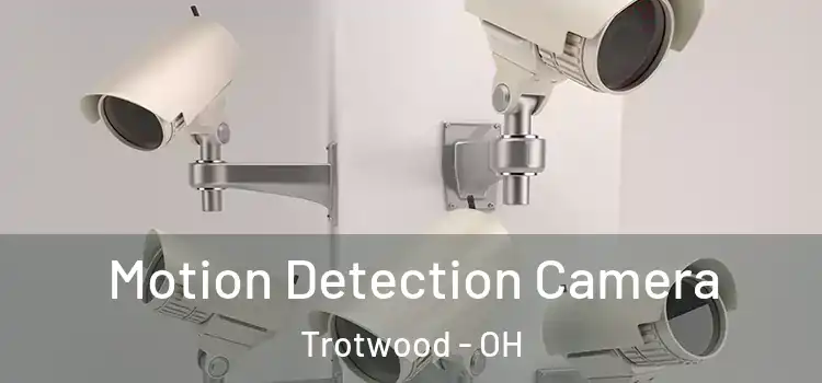  Motion Detection Camera Trotwood - OH