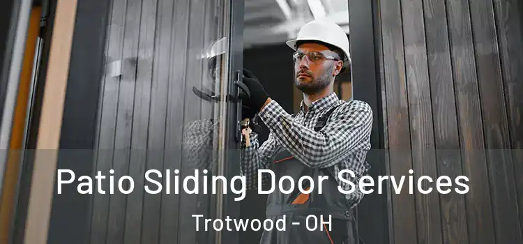 Patio Sliding Door Services Trotwood - OH