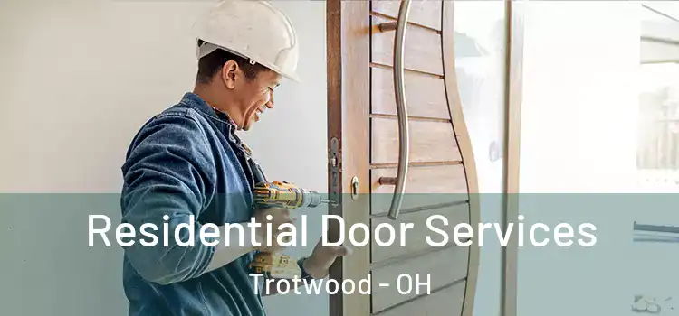  Residential Door Services Trotwood - OH