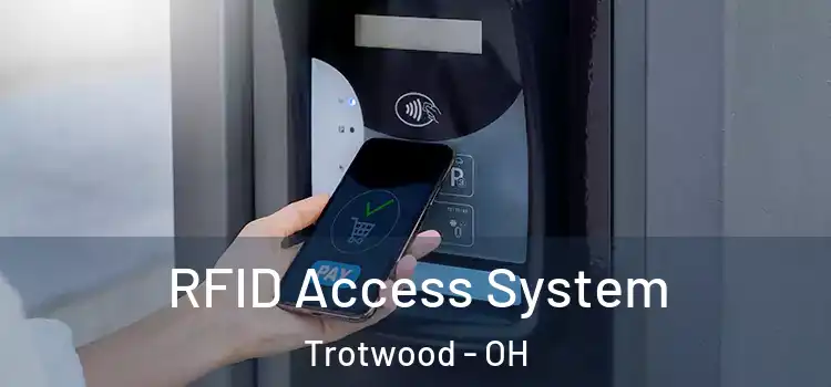  RFID Access System Trotwood - OH
