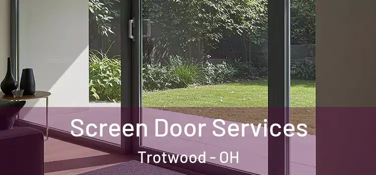  Screen Door Services Trotwood - OH