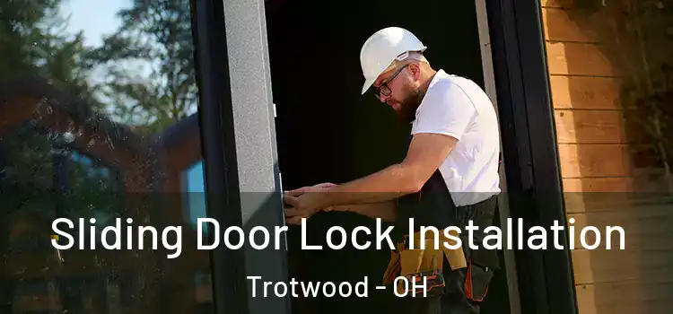  Sliding Door Lock Installation Trotwood - OH